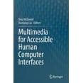 thumbnail image 1 of Multimedia for Accessible Human Computer Interfaces, (Paperback), 1 of 1