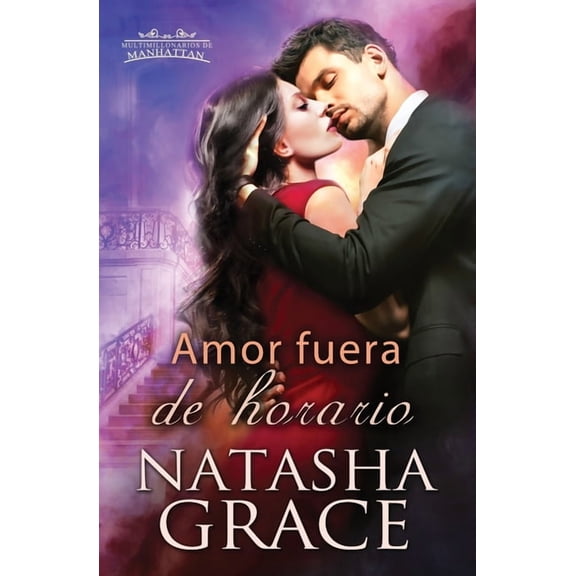 Multimillonarios de Manhattan Amor fuera de horario, Book 2, (Paperback)