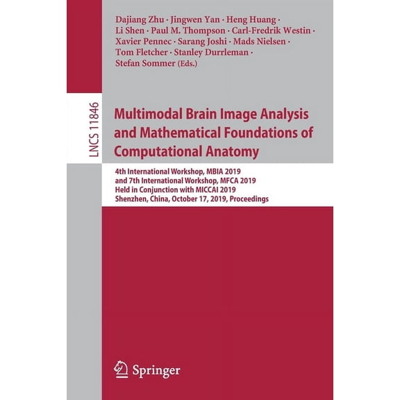 Multimodal Brain Image Analysis and Mathematical Foundations of Computational Anatomy: 4th International Workshop, Mbia , (Paperback)