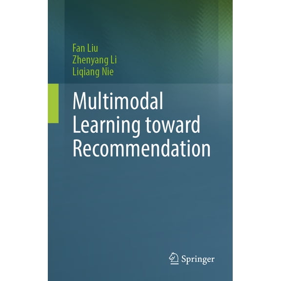 Multimodal Learning Toward Recommendation, (Paperback)