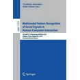 thumbnail image 1 of Multimodal Pattern Recognition of Social Signals in Human-Computer-Interaction: 5th Iapr Tc 9 Workshop, Mprss 2018, Beij, (Paperback), 1 of 1