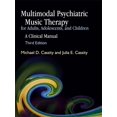 thumbnail image 1 of Multimodal Psychiatric Music Therapy for Adults, Adolescents, and Children: A Clinical Manual, (Paperback), 1 of 1