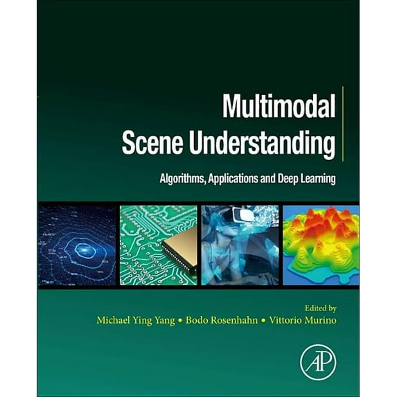 Multimodal Scene Understanding: Algorithms, Applications and Deep Learning, (Paperback)