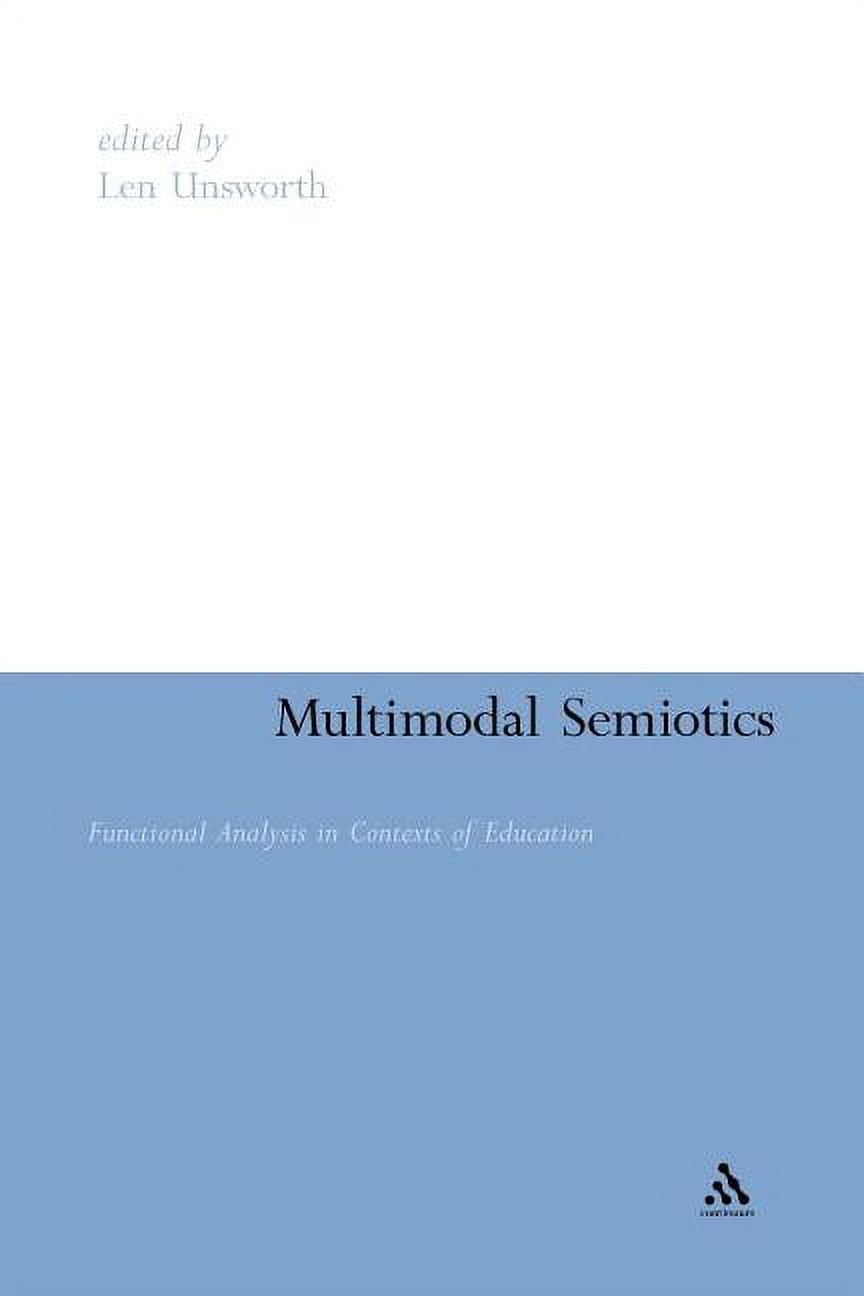 Multimodal Semiotics: Functional Analysis in Contexts of Education, (Paperback)