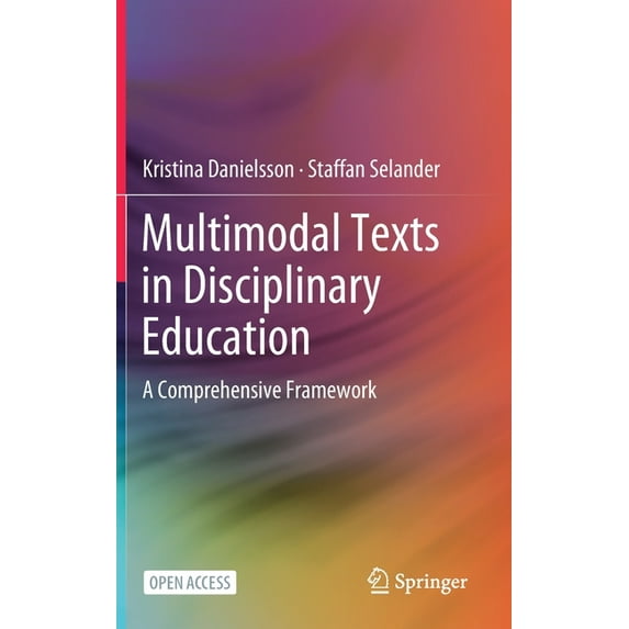 Multimodal Texts in Disciplinary Education: A Comprehensive Framework, (Hardcover)