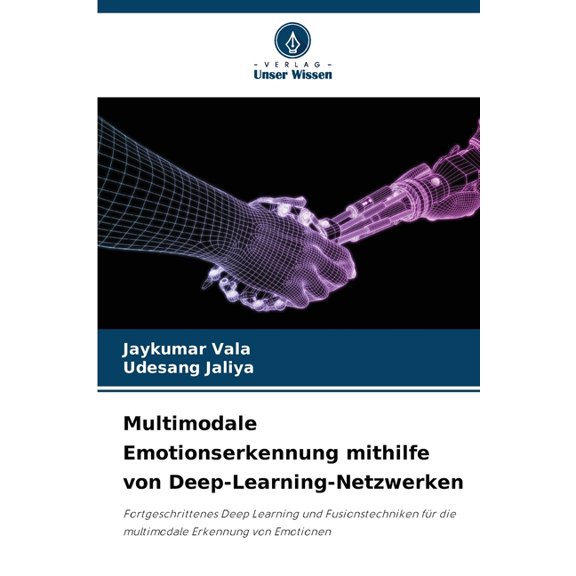Multimodale Emotionserkennung mithilfe von Deep-Learning-Netzwerken, (Paperback)