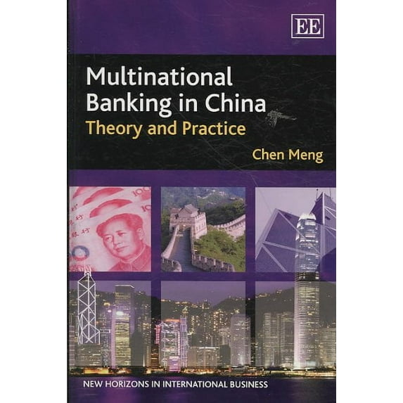 Multinational Banking in China : Theory and Practice