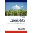 thumbnail image 1 of Multinutrient Spray on Sugarcane Planted at Different Row Spacings (Paperback), 1 of 1
