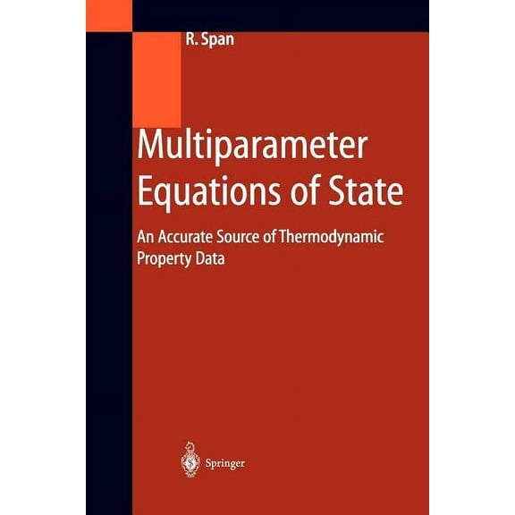 Multiparameter Equations of State: An Accurate Source of Thermodynamic Property Data, (Paperback)