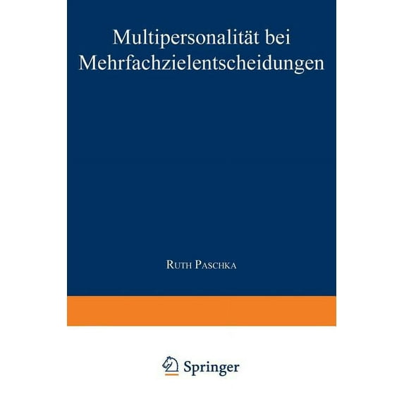 Multipersonalität Bei Mehrfachzielentscheidungen, (Paperback)