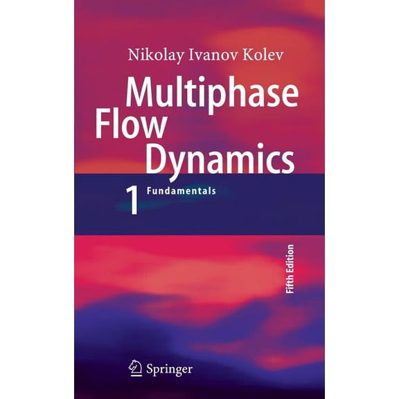 Multiphase Flow Dynamics 1: Fundamentals, (Hardcover)