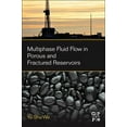 thumbnail image 1 of Multiphase Fluid Flow in Porous and Fractured Reservoirs, (Paperback), 1 of 1