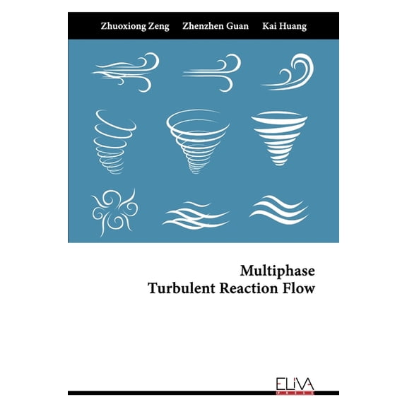 Multiphase Turbulent Reaction Flow, (Paperback)