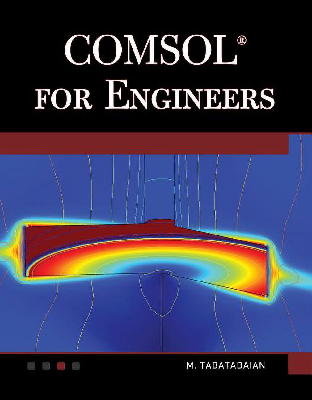 Multiphysics　for　Engineers　Modeling:　Comsol　(Hardcover)