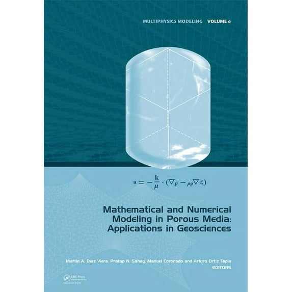 Multiphysics Modeling Mathematical and Numerical Modeling in Porous Media: Applications in Geosciences, Book 5, (Hardcover)