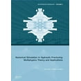 thumbnail image 1 of Multiphysics Modeling: Numerical Simulation in Hydraulic Fracturing: Multiphysics Theory and Applications (Hardcover), 1 of 1