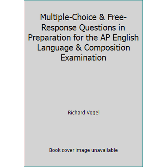 Pre-Owned Multiple-Choice & Free-Response Questions in Preparation for the AP English Language & Composition Examination (Paperback) 1878621920 9781878621924