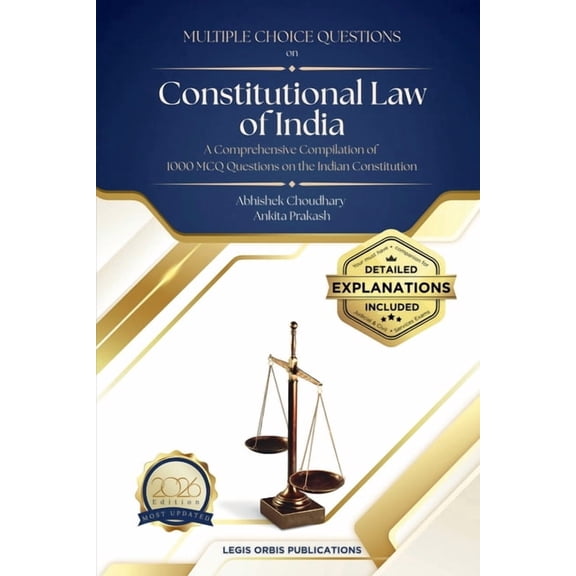 Multiple Choice Questions on Constitutional Law of India: A Comprehensive Compilation of 1000 Questions on the Indian Co, (Paperback)
