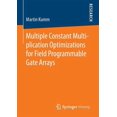 thumbnail image 1 of Multiple Constant Multiplication Optimizations for Field Programmable Gate Arrays, (Paperback), 1 of 1