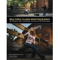 thumbnail image 1 of Multiple Flash Photography: Off-Camera Flash Techniques for Digital Photographers (Paperback), 1 of 1