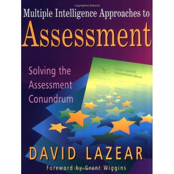 Pre-Owned Multiple Intelligence Approaches to Assessment: Solving the Assessment Conundrum (Paperback) 0913705950 9780913705957