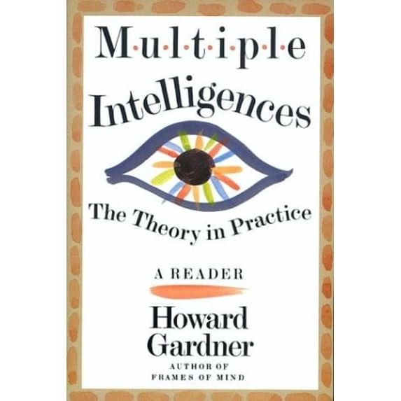 Pre-Owned Multiple Intelligences: The Theory in Practice (Paperback) 046501822X 9780465018222