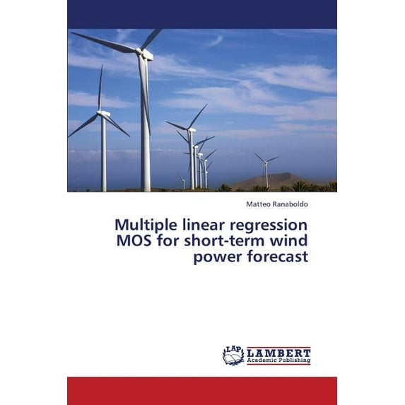 Multiple Linear Regression Mos for Short-Term Wind Power Forecast (Paperback)