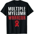 thumbnail image 1 of Multiple Myeloma Awareness Multiple Myeloma Warrior T-Shirt, 1 of 4
