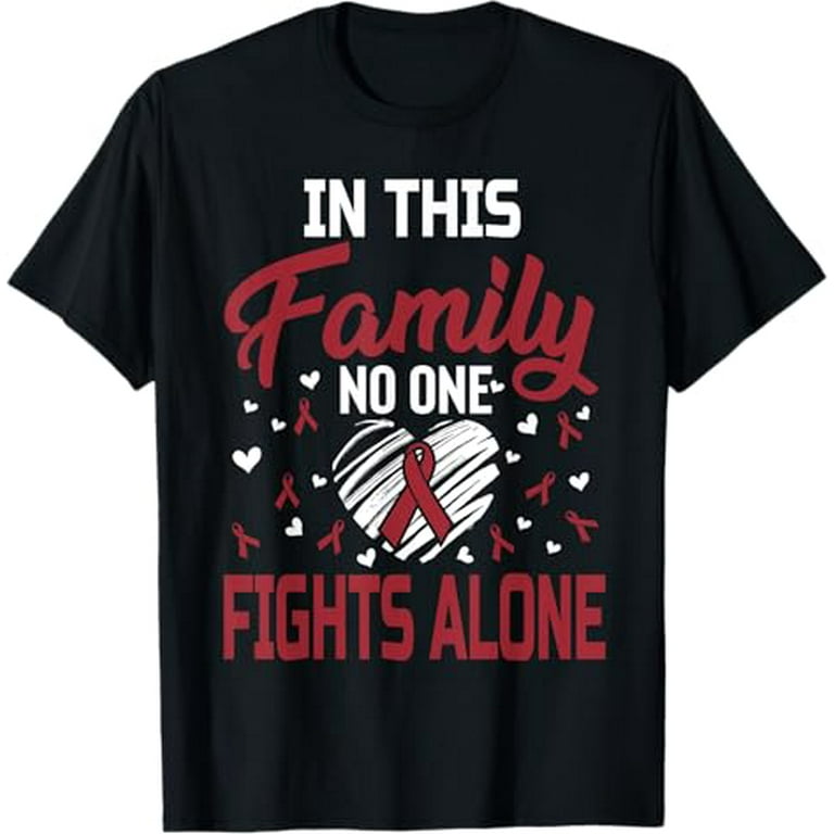 In This Family No Ones Fights Multiple Myeloma Alone T-Shirt In This Family No Ones Fights Multiple Myeloma Alone T-Shirt