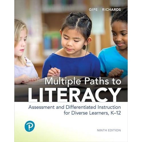 Pre-Owned Multiple Paths to Literacy: Assessment and Differentiated Instruction for Diverse Learners, K-12 (Paperback) 0134683897 9780134683898
