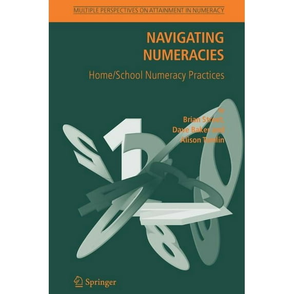 Multiple Perspectives on Attainment in N Navigating Numeracies: Home/School Numeracy Practices, (Paperback)