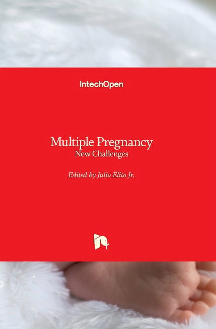 Multiple Pregnancy: New Challenges Hardcover 1789850797 9781789850796 Elito Jr, Julio