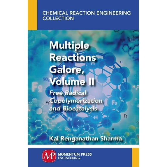 Multiple Reactions Galore, Volume II: Free Radical Copolymerization and Biocatalysis, (Paperback)