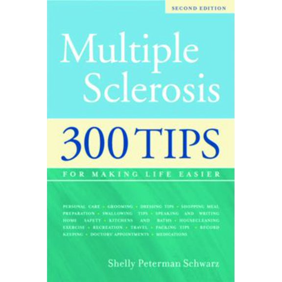 Pre-Owned Multiple Sclerosis: 300 Tips for Making Life Easier, 2nd Edition (Paperback) 1932603212 9781932603217