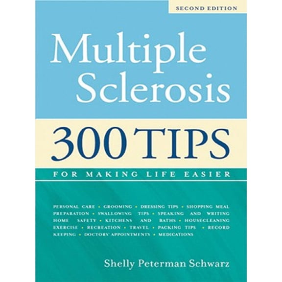 Pre-Owned Multiple Sclerosis: 300 Tips for Making Life Easier, 2nd Edition (Paperback) 1932603212 9781932603217