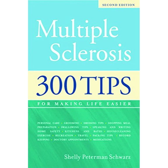 Pre-Owned Multiple Sclerosis: 300 Tips for Making Life Easier, 2nd Edition (Paperback) 1932603212 9781932603217