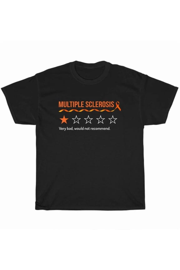 Multiple Sclerosis Awareness Ms Review Very Bad Would Not Recommend T-Shirt Gift