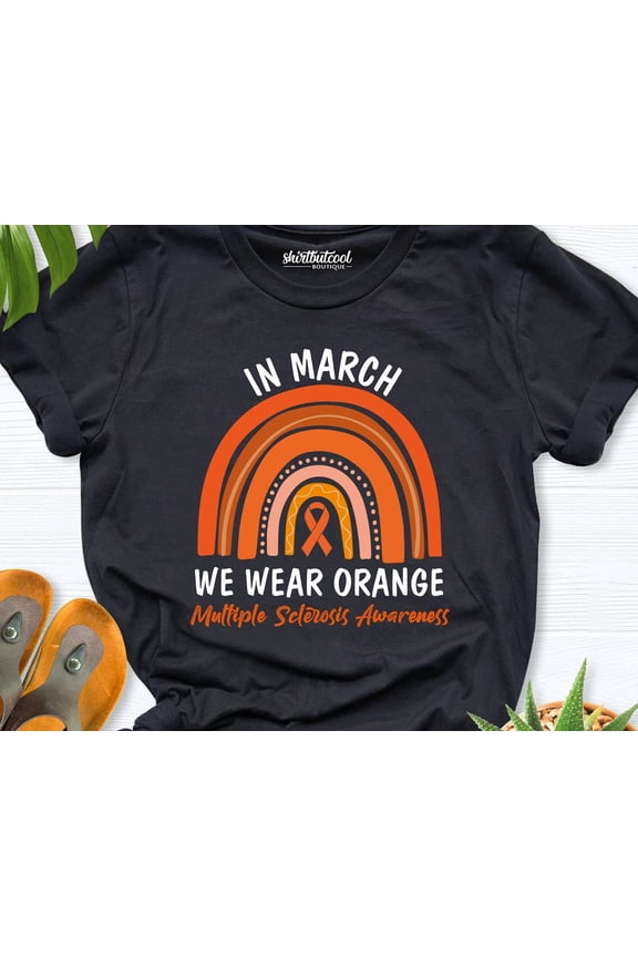 Multiple Sclerosis Awareness Shirt, In March We Wear Orange, Ms Awareness Shirt, Ms Support Shirt, Orange Ribbon Shirt, Multiple Sclerosis SWEATSHIRT All Size S-5XL