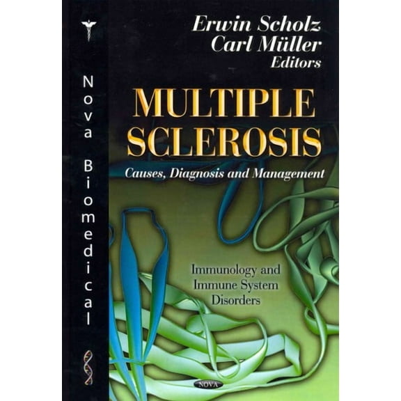 Multiple Sclerosis : Causes, Diagnosis and Management