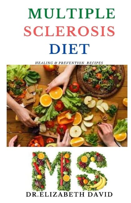 Multiple Sclerosis Diet: Delicious Recipes, Meal Plan, Food List and ...