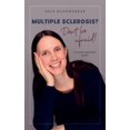 thumbnail image 1 of Multiple Sclerosis? Don't be afraid!, (Paperback), 1 of 1