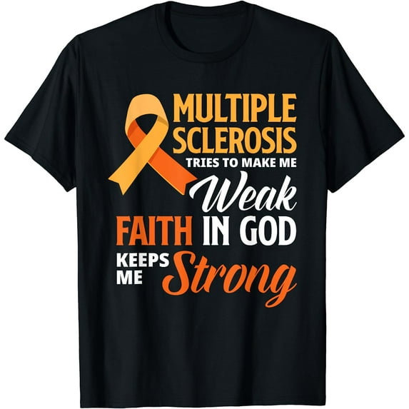 Multiple Sclerosis Faith God Jesus Multiple Sclerosis T-Shirt