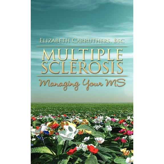 Multiple Sclerosis: Managing Your MS (Paperback)