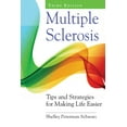 thumbnail image 1 of Multiple Sclerosis: Tips and Strategies for Making Life Easier, (Paperback), 1 of 1