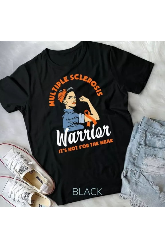 Multiple Sclerosis Warrior It'S Not For The Weak Ms T-Shirt Unisex T-Shirt
