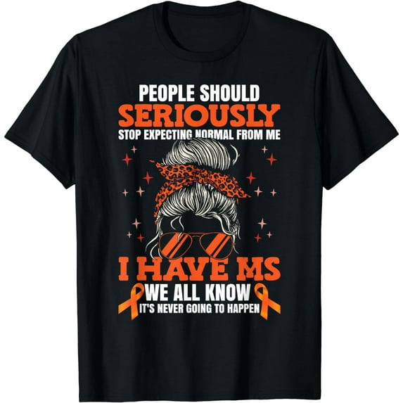 Multiple Sclerosis Women I Have MS T-Shirt