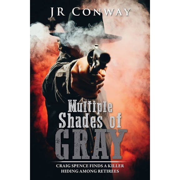 Multiple Shades of Gray: Craig Spence Finds a Killer Hiding Among Retirees, (Paperback)