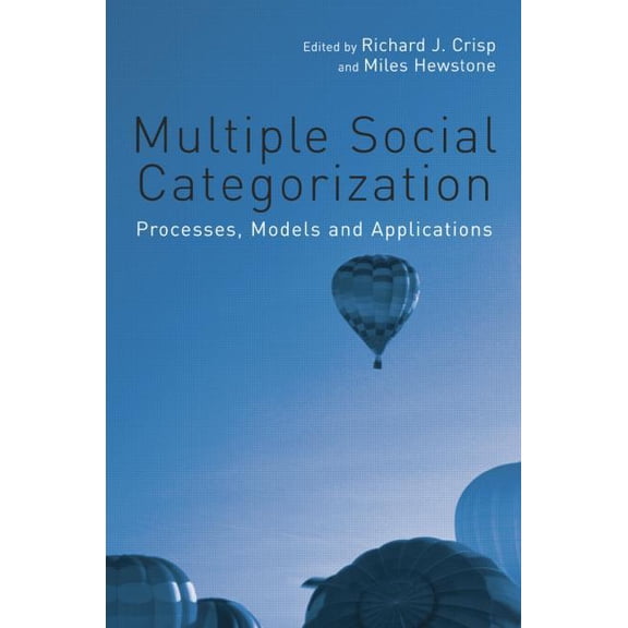 Multiple Social Categorization: Processes, Models and Applications, (Paperback)
