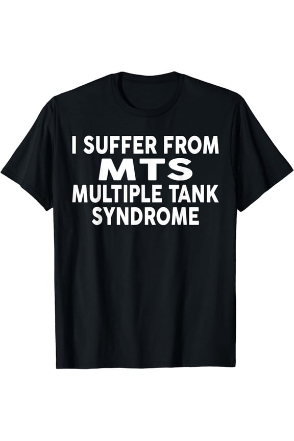 Multiple Tank Syndrome Shirt MTS Funny Aquarium Shirt T-Shirt