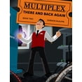 thumbnail image 1 of Multiplex: Multiplex: There and Back Again : Book Two (Paperback), 1 of 1